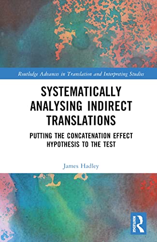 Systematically Analysing Indirect Translations: Putting the Concatenation Effect Hypothesis to the Test