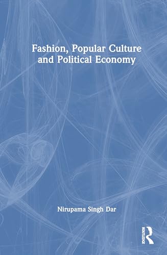 Fashion, Popular Culture and Political Economy – Book Cover