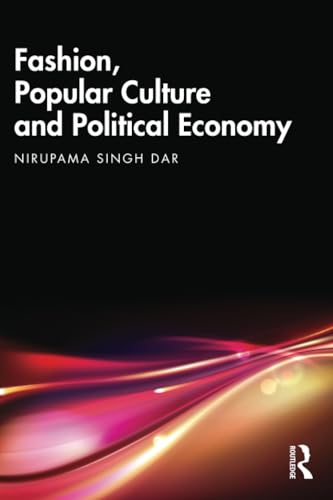 Fashion, Popular Culture and Political Economy – Book Cover