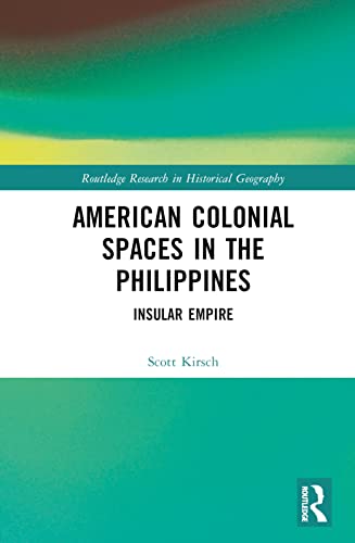 American Colonial Spaces in the Philippines: Insular Empire