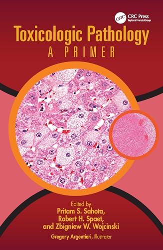 Toxicologic Pathology: A Primer