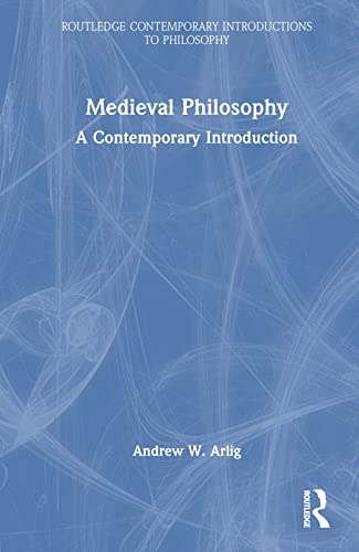 Medieval Philosophy: A Contemporary Introduction