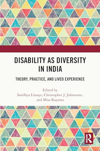 Disability as Diversity in India: Theory, Practice, and Lived Experience