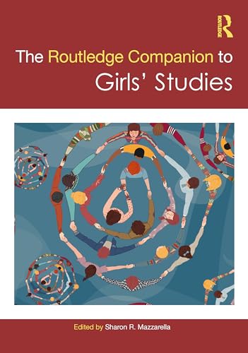The Routledge Companion to Girls' Studies