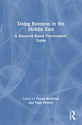 Doing Business in the Middle East: A Research-Based Practitioners’ Guide