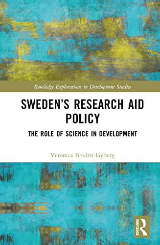 Sweden’s Research Aid Policy: The Role of Science in Development