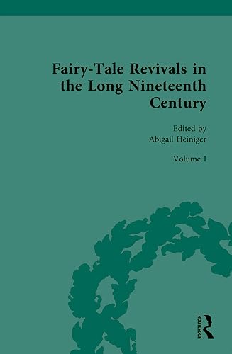 Fairy Tales from the Margins During the Long Nineteenth-Century: Volume I: Fairy Tale Revivals