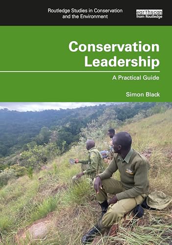 Conservation Leadership: A Practical Guide