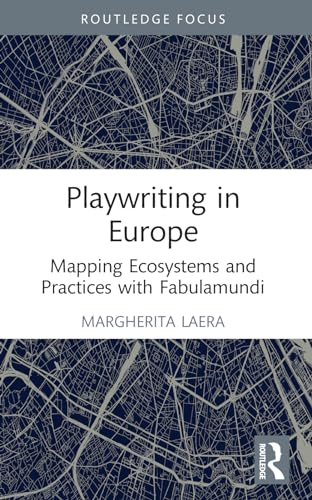 Playwriting in Europe: Mapping Ecosystems and Practices with Fabulamundi