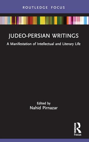 Judeo-Persian Writings: A Manifestation of Intellectual and Literary Life