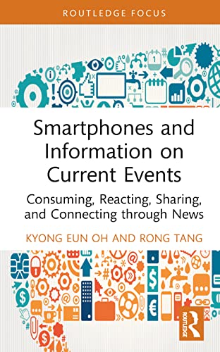 Smartphones and Information on Current Events: Consuming, Reacting, Sharing, and Connecting through News