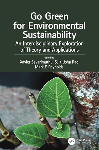 Go Green for Environmental Sustainability: An Interdisciplinary Exploration of Theory and Applications