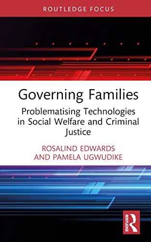 Governing Families: Problematising Technologies in Social Welfare and Criminal Justice