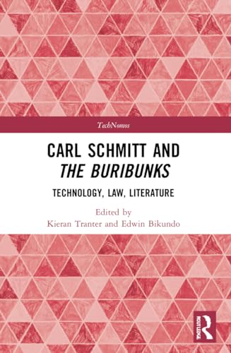 Carl Schmitt and The Buribunks: Technology, Law, Literature