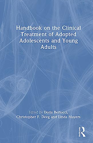 Handbook on the Clinical Treatment of Adopted Adolescents and Young Adults