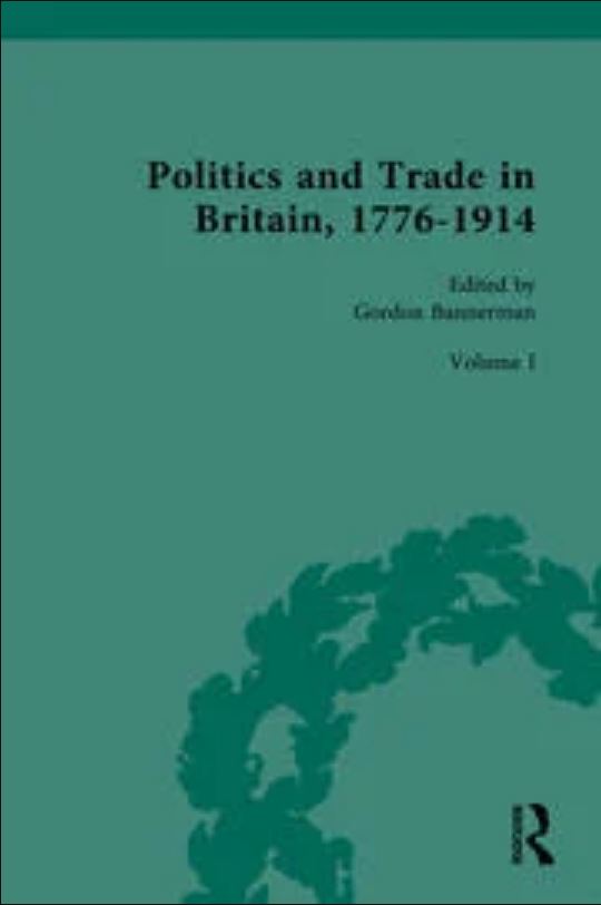 Politics and Trade in Britain, 1776-1914