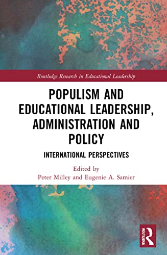 Populism and Educational Leadership, Administration and Policy: International Perspectives