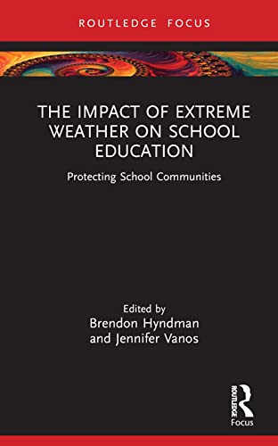 The Impact of Extreme Weather on School Education: Protecting School Communities