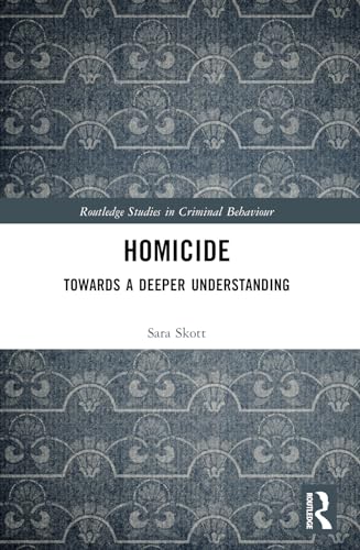 Homicide: Towards a Deeper Understanding