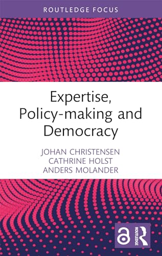 Expertise, Policy-making and Democracy