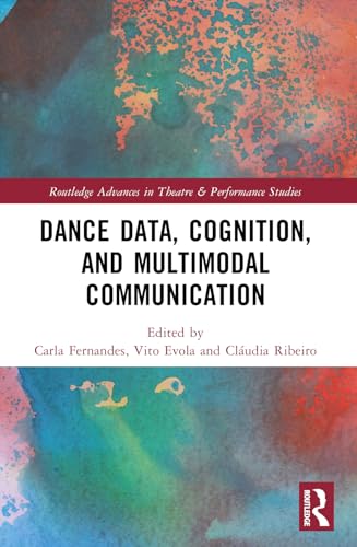 Dance Data, Cognition, and Multimodal Communication