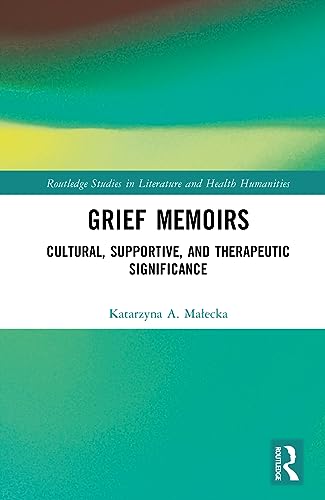Grief Memoirs: Cultural, Supportive, and Therapeutic Significance