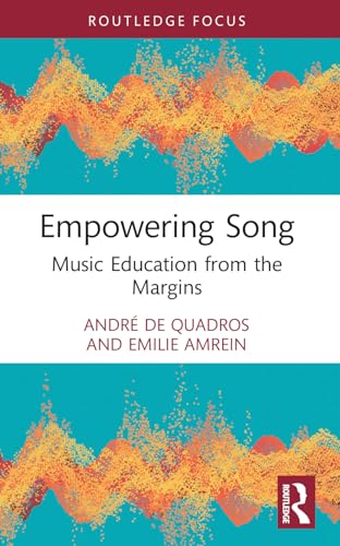 Empowering Song: Music Education from the Margins