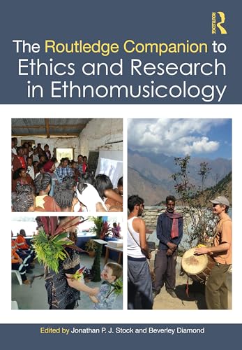 The Routledge Companion to Ethics and Research in Ethnomusicology