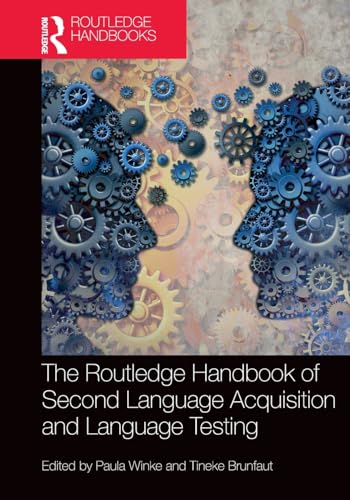 The Routledge Handbook of Second Language Acquisition and Language Testing