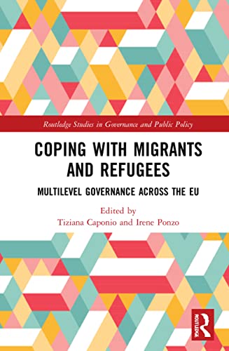 Coping with Migrants and Refugees: Multilevel Governance across the EU