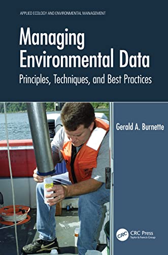 Managing Environmental Data: Principles, Techniques, and Best Practices