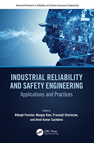 Industrial Reliability and Safety Engineering: Applications and Practices