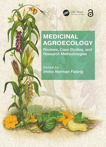 Medicinal Agroecology: Reviews, Case Studies and Research Methodologies