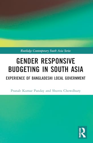 Gender Responsive Budgeting in South Asia: Experience of Bangladeshi Local Government