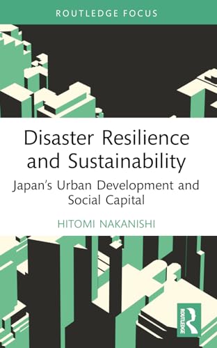 Disaster Resilience and Sustainability: Japan’s Urban Development and Social Capital