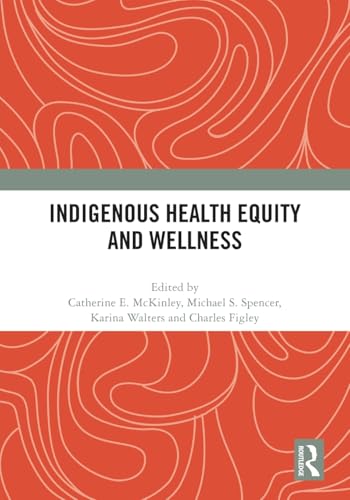 Indigenous Health Equity and Wellness