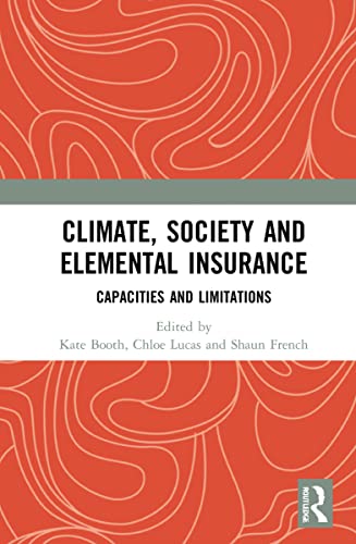 Climate, Society and Elemental Insurance: Capacities and Limitations