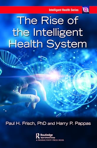 The Rise of the Intelligent Health System