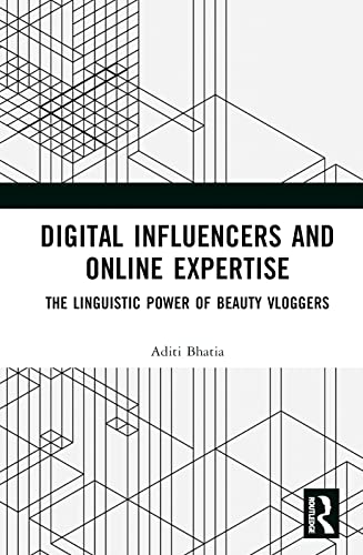 Digital Influencers and Online Expertise: The Linguistic Power of Beauty Vloggers