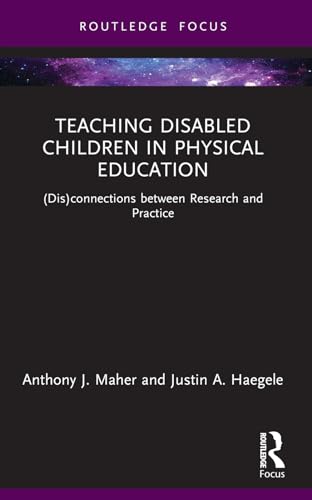 Teaching Disabled Children in Physical Education: (Dis)connections between Research and Practice