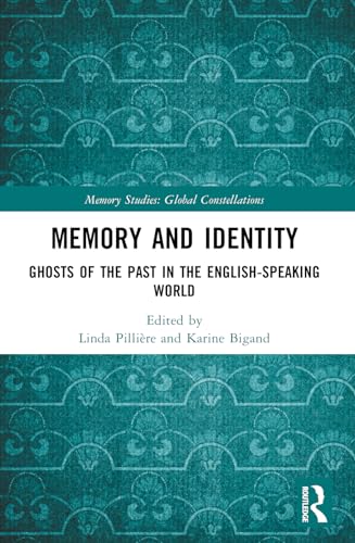 Memory and Identity: Ghosts of the Past in the English-speaking World