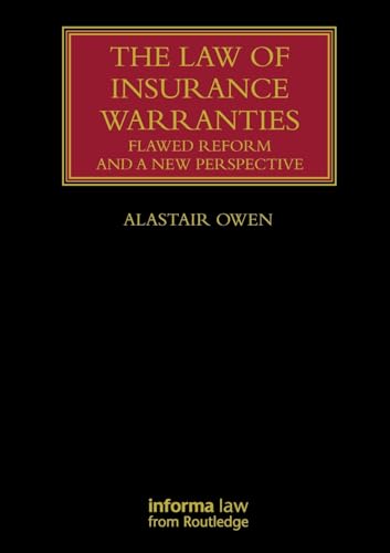 The Law of Insurance Warranties: Flawed Reform and a New Perspective