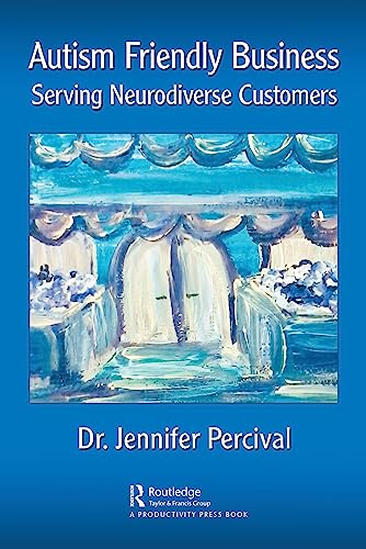 Autism Friendly Business: Serving Neurodiverse Customers
