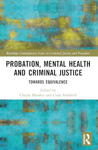 Probation, Mental Health and Criminal Justice: Towards Equivalence