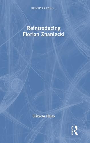 Reintroducing Florian Znaniecki – Book Cover