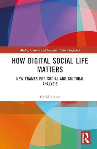 How Digital Social Life Matters – Book Cover