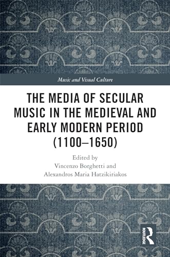 The Media of Secular Music in the Medieval and Early Modern Period (1100–1650)