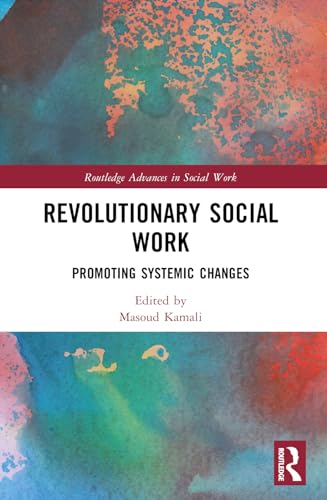 Revolutionary Social Work: Promoting Systemic Changes