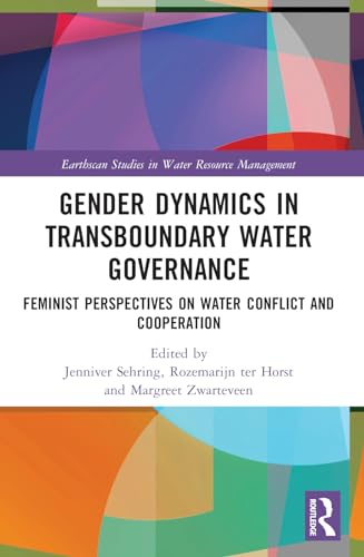 Gender Dynamics in Transboundary Water Governance: Feminist Perspectives on Water Conflict and Cooperation