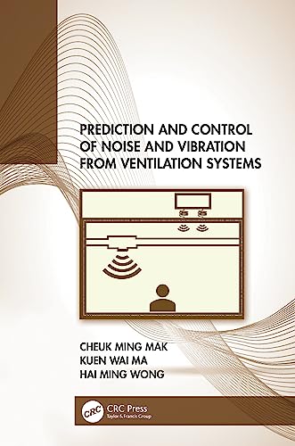 Prediction and Control of Noise and Vibration from Ventilation Systems
